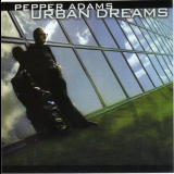 Pepper Adams - Urban Dreams 'September 30, 1981