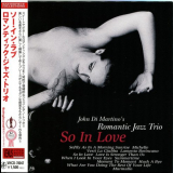 John Di Martino's Romantic Jazz Trio - So In Love '2005 / 2010