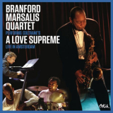 Branford Marsalis - Coltrane's A Love Supreme Live in Amsterdam 'Coltrane's A Love Supreme Live in Amsterdam
