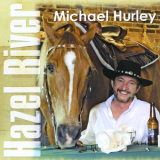 Michael Hurley - Hazel River '2009