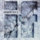 If - Anthology 1970-72: What Did I Say About The Box Jack? '2011