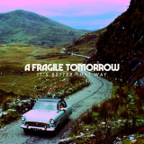 A Fragile Tomorrow - It's Better That Way '2022