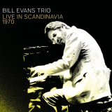 Bill Evans Trio - Scandinavia 1970 (Live) '2022