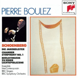 Pierre Boulez - Schoenberg: Die Jakobsleiter, Chamber Symphony â„– 1, Begleitmusik zu einer Lichtspielszene '1993