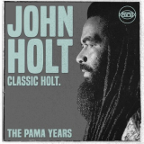 John Holt - The Pama Years: John Holt - Classic Holt '2022