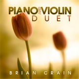 Brian Crain - Piano and Violin Duet (Bonus Track Version) '2011