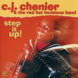 C.J. Chenier - Step It Up! '2001