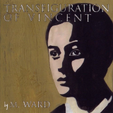 M. Ward - Transfiguration of Vincent '2003