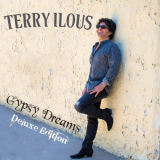 Terry Ilous - Gypsy Dreams [Deluxe Edition] '2017