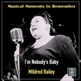 Mildred Bailey - Musical Moments to Remember: I'm Nobody's Baby '2022