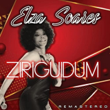 Elza Soares - Ziriguidum (Remastered) '2022