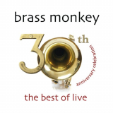 Brass Monkey - The Best of Live - 30th Anniversary Celebration '2013