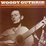 Woody Guthrie - Woody Guthrie Sings Folk Songs '1989/1999