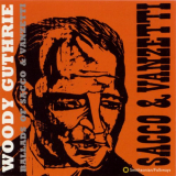 Woody Guthrie - Ballads of Sacco and Vanzetti '1960/1996
