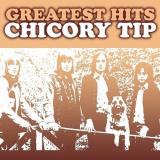 Chicory Tip - Chicory Tip Greatest Hits '2011