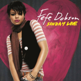 Fefe Dobson - Sunday Love '2006