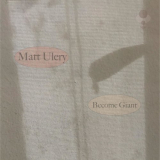 Matt Ulery - Become Giant '2022