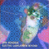 Jimi Hendrix - Electric Ladyland & Beyond '2006