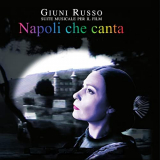 Giuni Russo - Napoli che canta (Suite musicale per il film) '2002/2022
