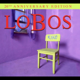 Los Lobos - Kiko (20th Anniversary Edition) '1992