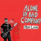 Jeff Lang - Alone In Bad Company '2017