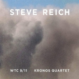 Kronos Quartet - Steve Reich: WTC 9/11 '2011