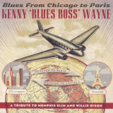 Kenny 'Blues Boss' Wayne - Blues From Chicago To Paris: A Tribute To Memphis Slim And Willie Dixon '2022