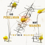 Ivo Perelman - Two Men Walking '2014