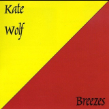 Kate Wolf - Breezes '1995