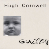 Hugh Cornwell - Guilty '1997
