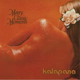 Kalapana - Many Classic Moments (Remastered) '1978/2018