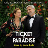 Lorne Balfe - Ticket to Paradise (Original Motion Picture Soundtrack) '2022