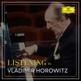 Vladimir Horowitz - Listening to Vladimir Horowitz '2022