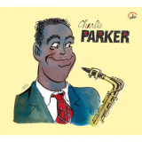 Charlie Parker - BD Music & Cabu Present: Charlie Parker '2006