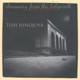 Tish Hinojosa - Dreaming From the Labyrinth / SoÃ±ar Del Laberinto '1996