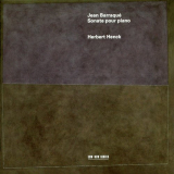 Herbert Henck - BarraquÃ©: Sonate Pour Piano '1999