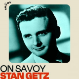 Stan Getz - On Savoy: Stan Getz '2022