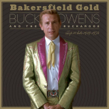 Buck Owens - Bakersfield Gold: Top 10 Hits 1959â€“1974 '2022