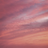 Mark Knopfler - The Studio Albums 2009 â€“ 2018 '2022