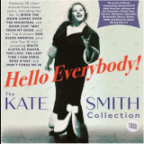 Kate Smith - Hello Everybody! The Kate Smith Collection 1926-50 '2022