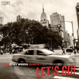 Cory Weeds - Let's Go! '2013