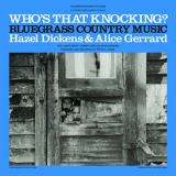 Hazel Dickens - Who's That Knocking? (2021 Remaster) '1965