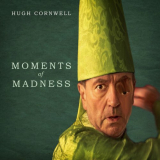Hugh Cornwell - Moments of Madness '2022