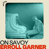 Erroll Garner - On Savoy: Erroll Garner '2022