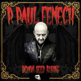 P. Paul Fenech - Demon Seed Rising '2022
