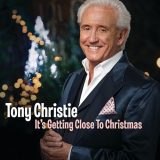 Tony Christie - Itâ€™s Getting Close To Christmas '2022