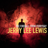 Jerry Lee Lewis - The Fireball from Ferriday (Remastered) '2019