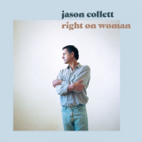 Jason Collett - Right On Woman '2022