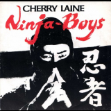 Cherry Laine - Ninja Boys '1985
