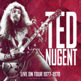 Ted Nugent - Live On Tour 1977-1978 (live) '2022